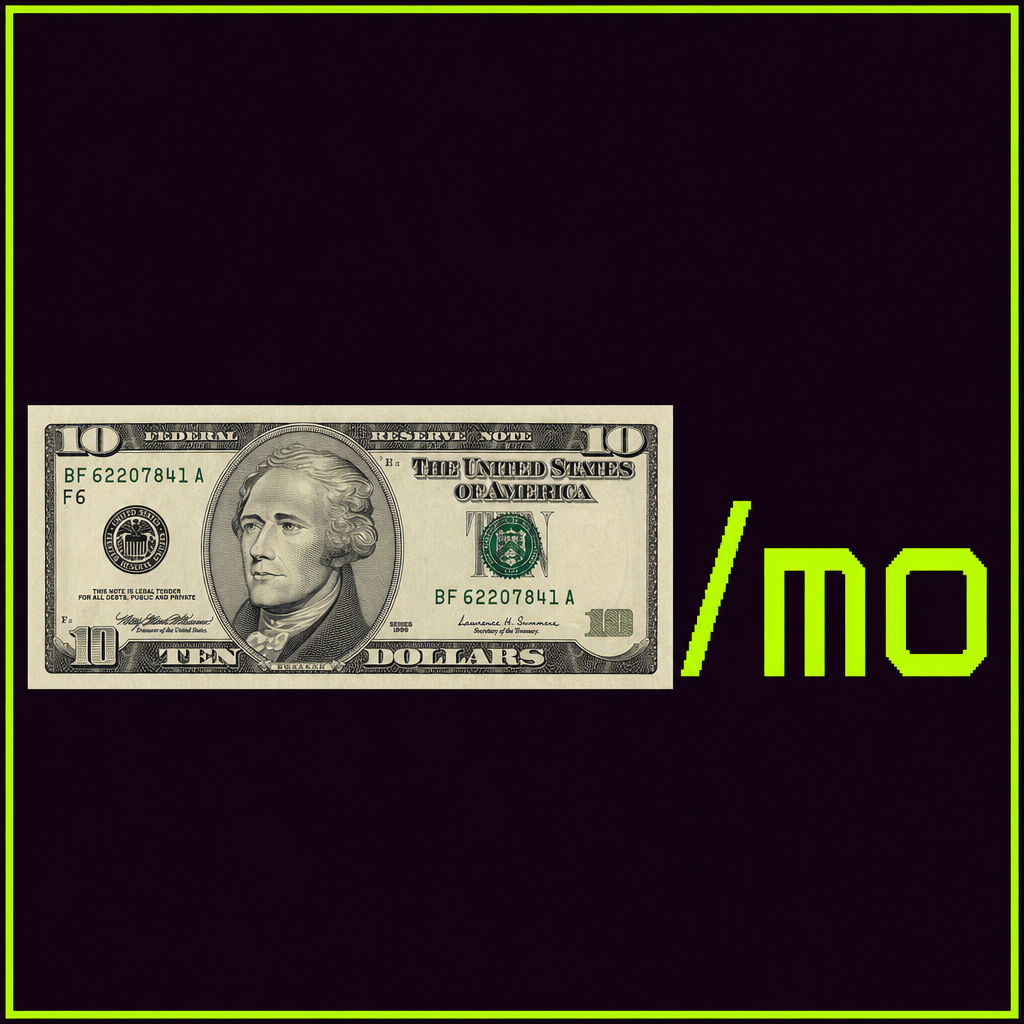 Ten dollars per month